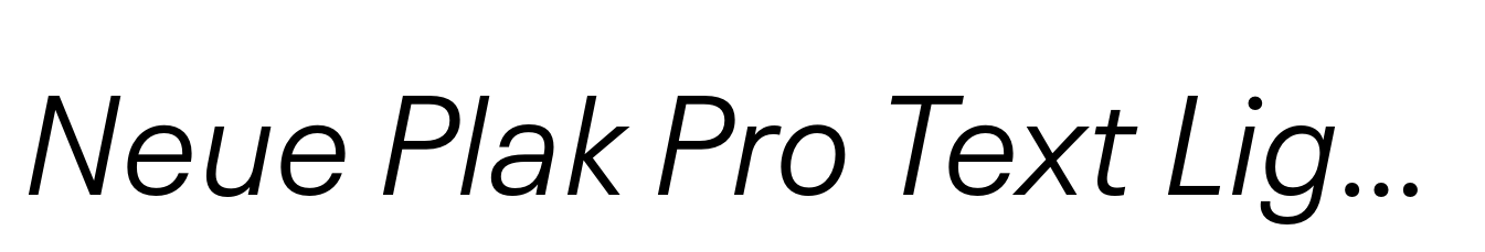 Neue Plak Pro Text Light Italic